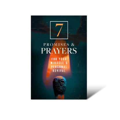 7 Promises & Prayers for Your Miracle & Personal Revival